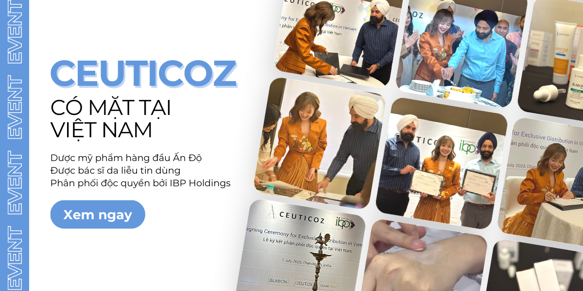 Ceuticoz - Thương Hiệu Dược Mỹ Phẩm Hàng Đầu Ấn Độ Chính Thức Có Mặt Tại Việt Nam