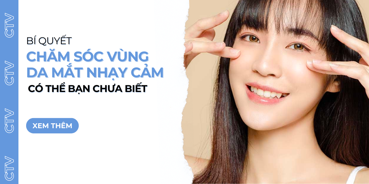 Vùng da mắt nhạy cảm, chăm sóc như thế nào là đúng?